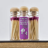 Match Stick Vials / We'll All Become Stories / Magenta Matches