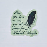 Frederick Douglas quote / quill / literary vinyl sticker