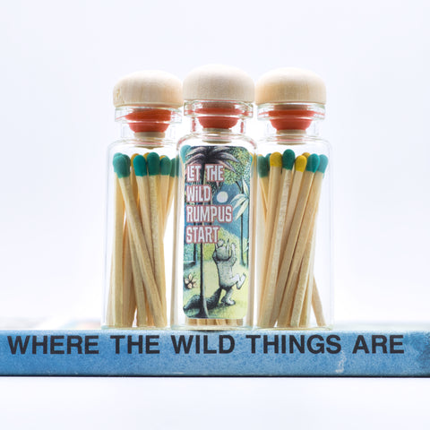 Match Stick Vials / Let the Wild Rumpus Start / Where the Wild Things Are